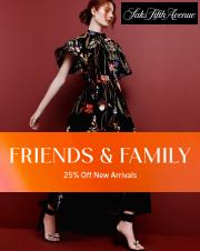 Offer on page 9 of the Friends & Family 25% off New Arrivals catalog of Saks Fifth Avenue