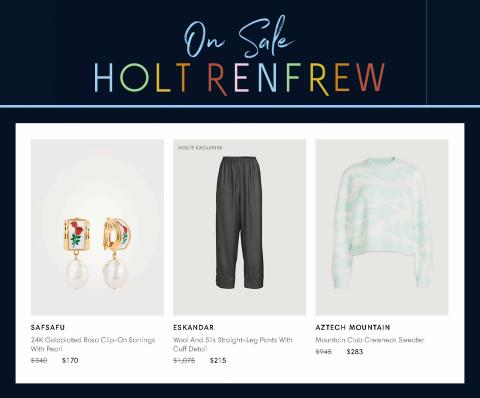 Holt Renfrew catalogue | On Sale! | 2022-05-11 - 2022-07-05